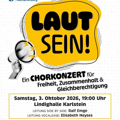 Chorkonzert - Laut sein!